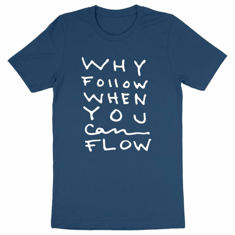 "Why Follow" T-shirt