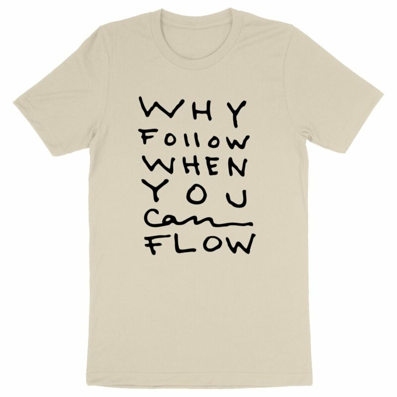 "Why Follow" T-shirt