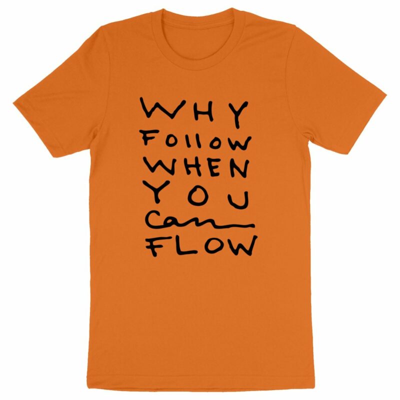 "Why Follow" T-shirt