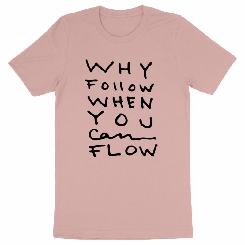 "Why Follow" T-shirt