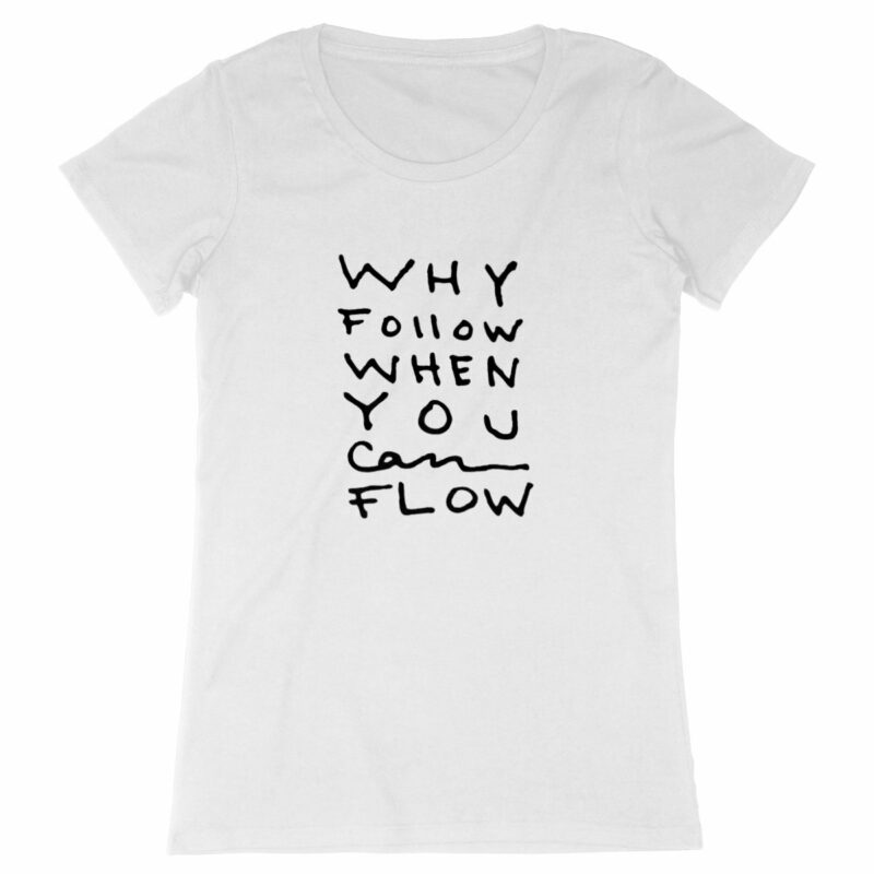 "Why Follow" Fitted T-shirt