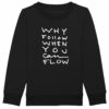 "Why Follow" Child Sweatshirt