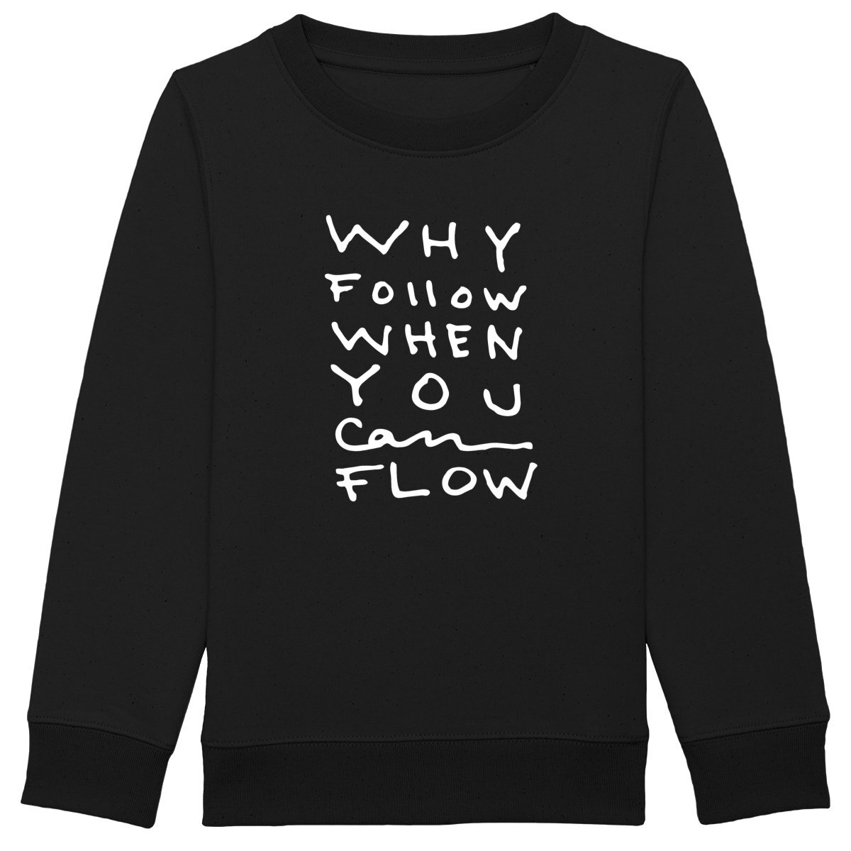 "Why Follow" Child Sweatshirt