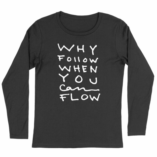 "Why Follow" Fitted Long Sleeve