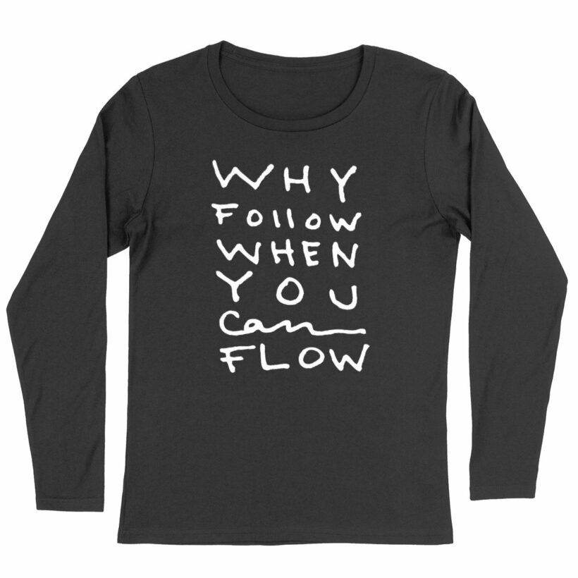 "Why Follow" Fitted Long Sleeve