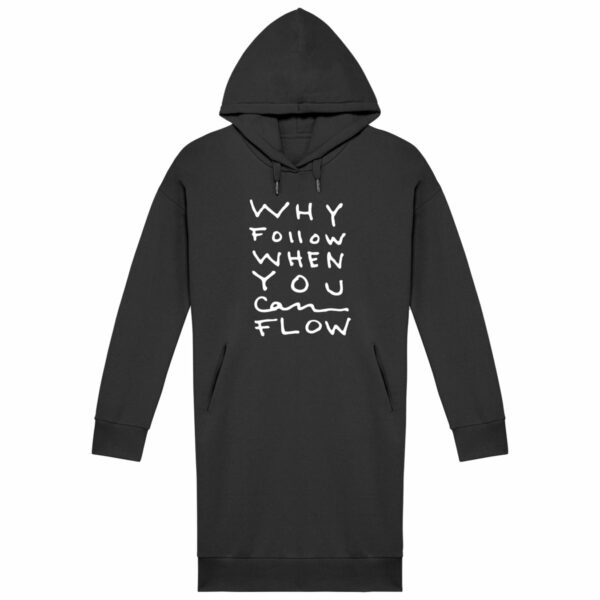 "Why Follow" Hoodie Dress