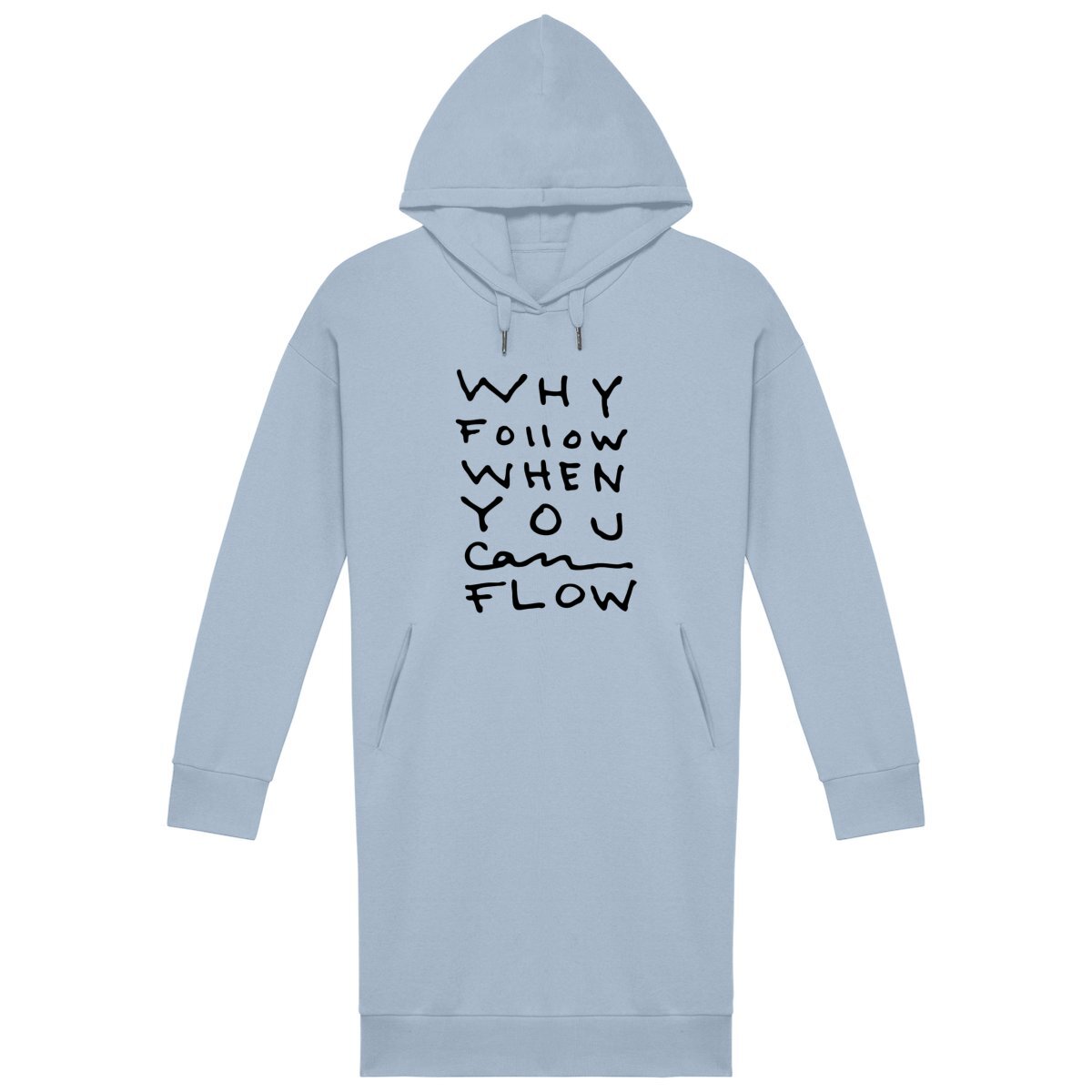 "Why Follow" Hoodie Dress