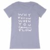 "Why Follow" Fitted T-shirt