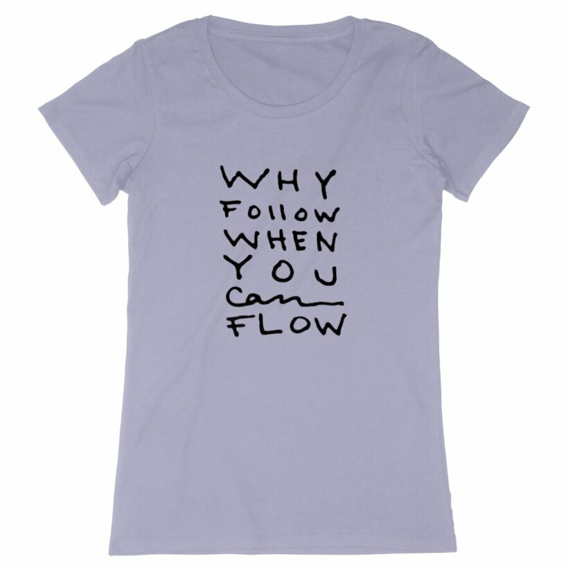 "Why Follow" Fitted T-shirt