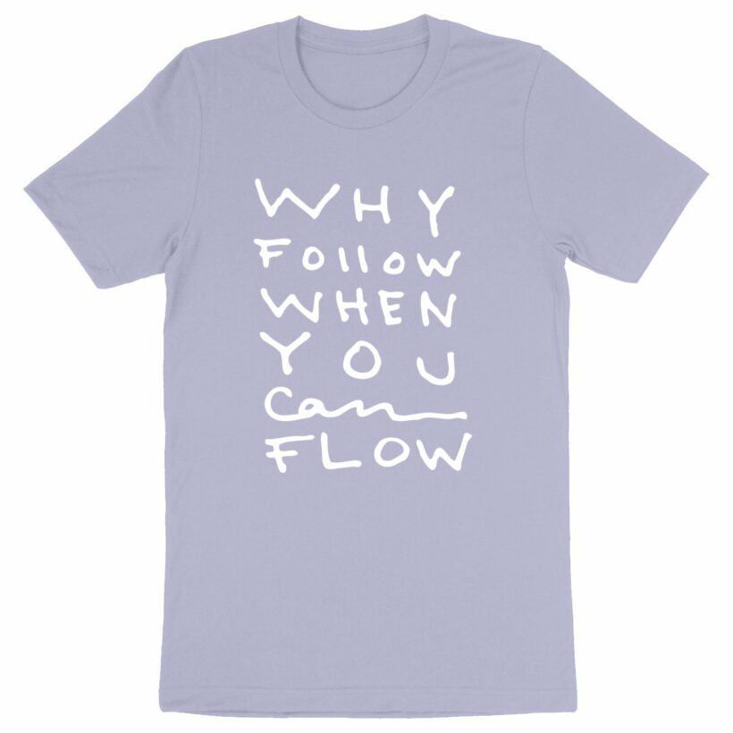 "Why Follow" T-shirt