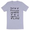 "Why Follow" T-shirt