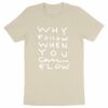 "Why Follow" T-shirt