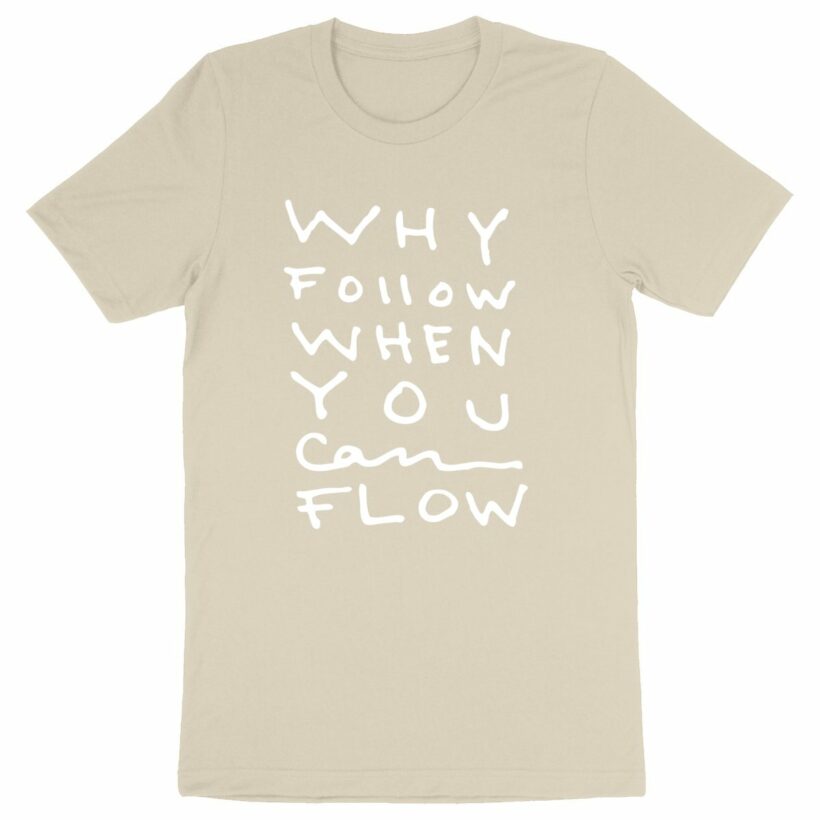 "Why Follow" T-shirt