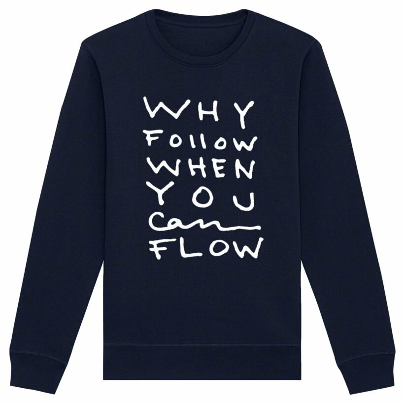 "Why Follow" Sweatshirt