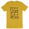 "Why Follow" T-shirt