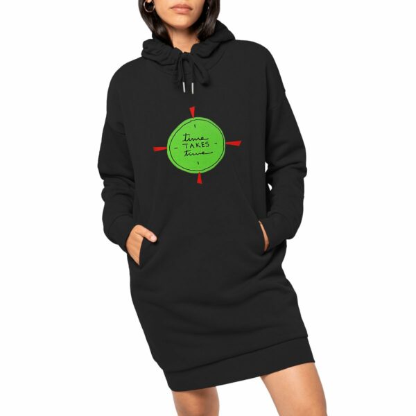 "Time Takes Time" Hoodie Dress