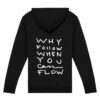 "Why Follow" Zip Hoodie [front & back print]