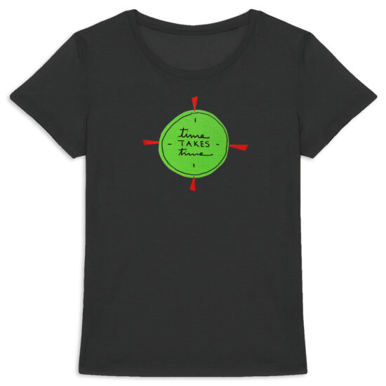 "Time Takes Time" Fitted T-shirt