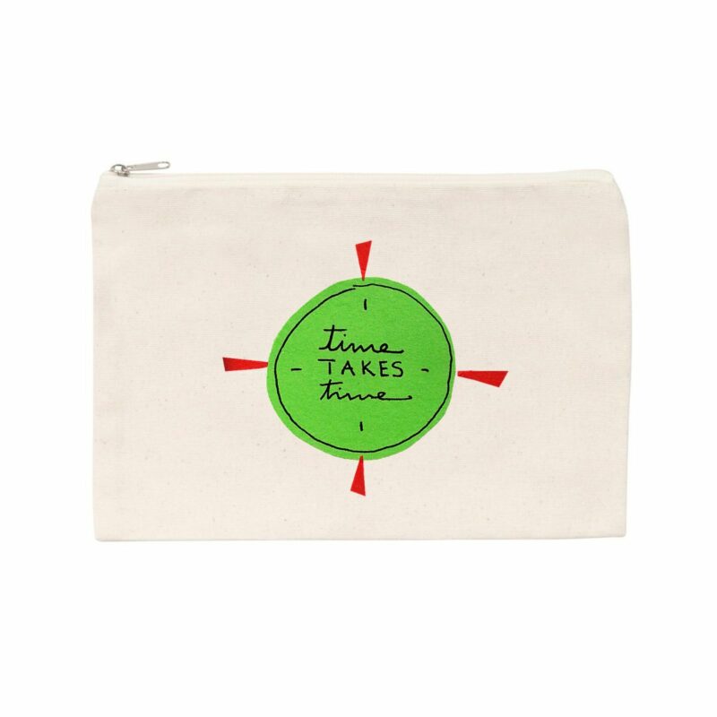 "Time Takes Time" Pouch / Pencil Case