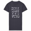 "Why Follow" T-shirt Dress